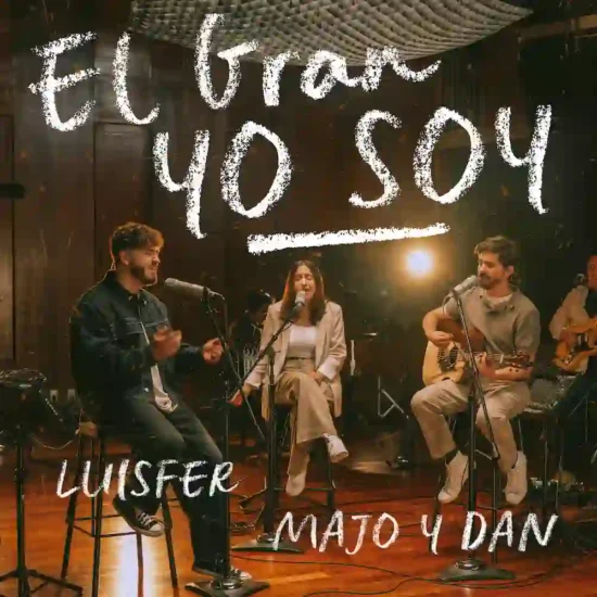 Luisfer Majo y Dan El gran Yo Soy musica cristiana