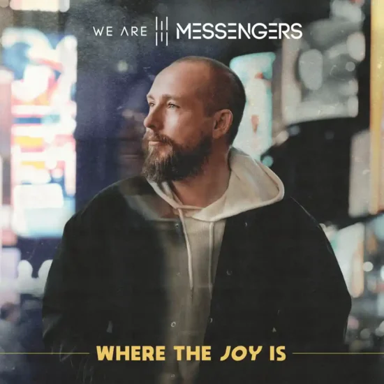 we are mesengers where the joy musica cristiana