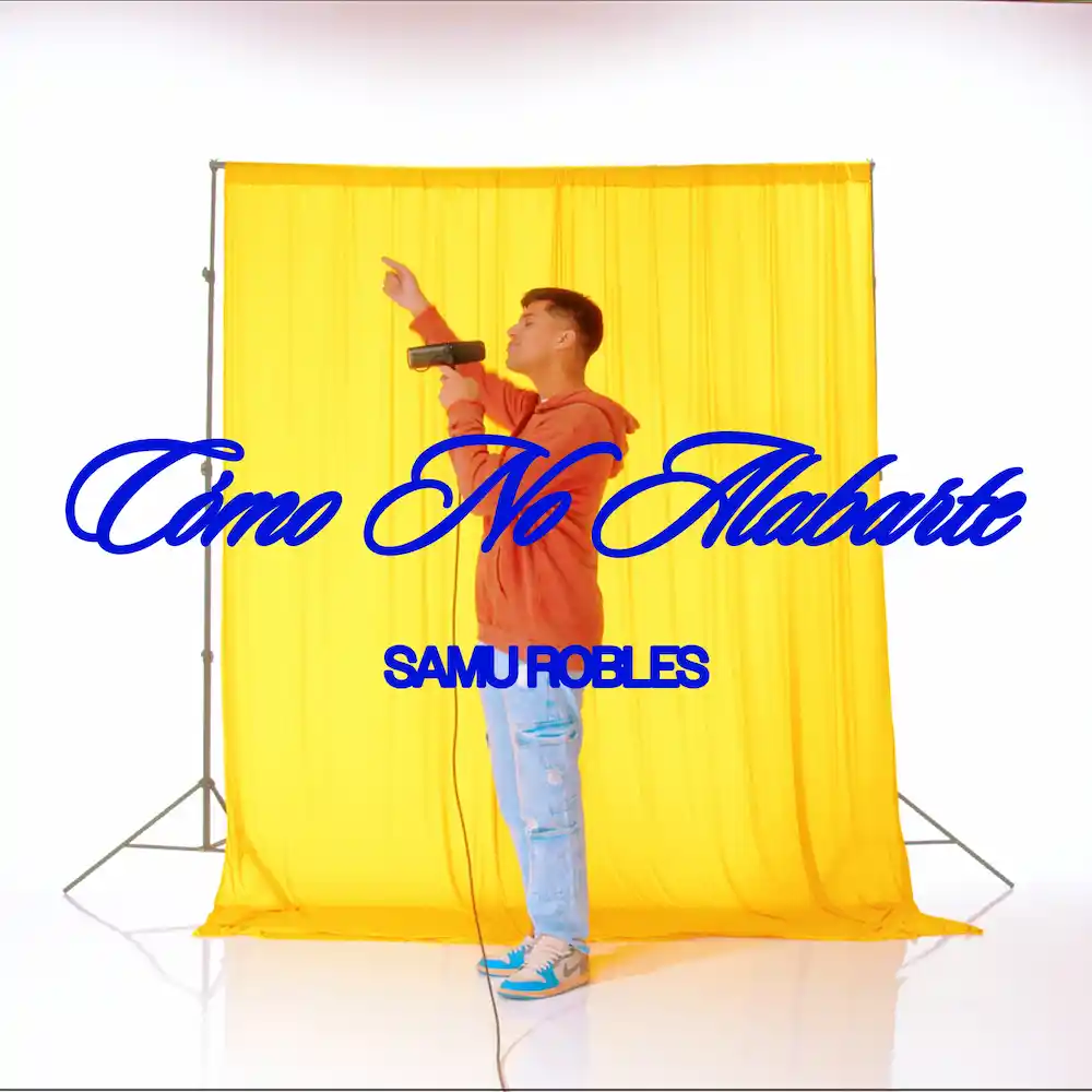 samu robles Como no alabarte musica cristiana 2024